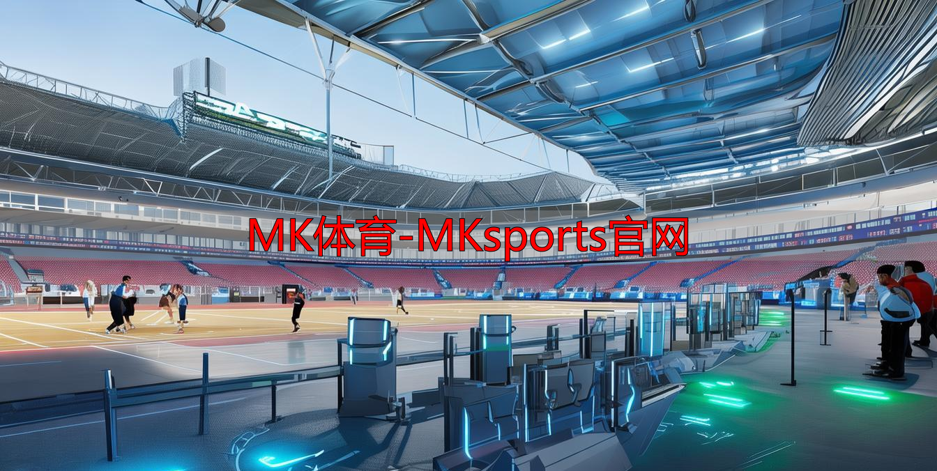 MK體育-MKsports官網(wǎng)